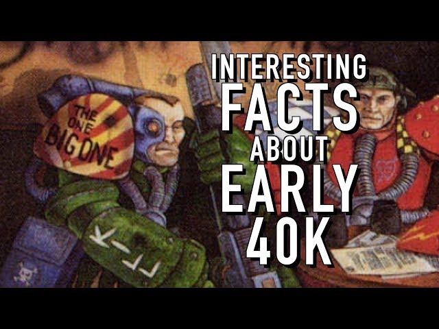 Facts about Early Warhammer 40K