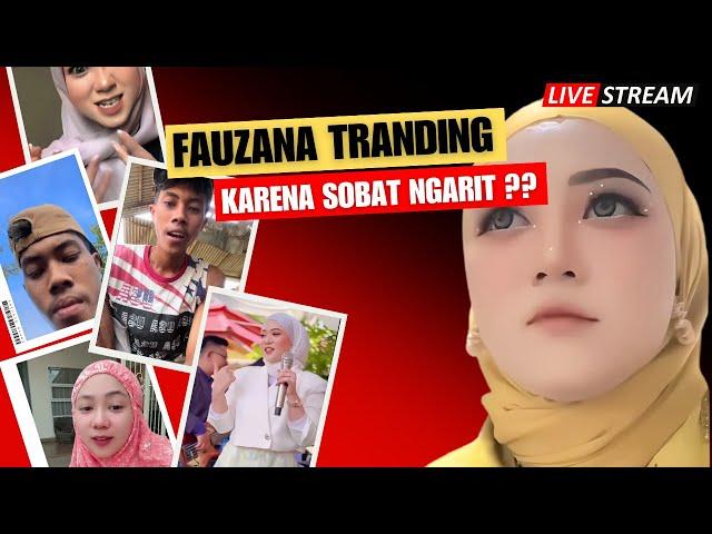 Trandingnya FAUZANA Karena Sobat Ngarit! Media Ini Luas Sob..!!