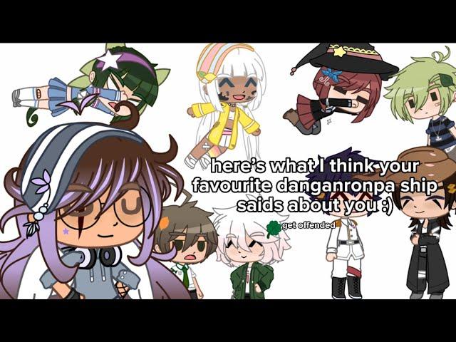 here’s what I think your favourite danganronpa ship saids about you :)