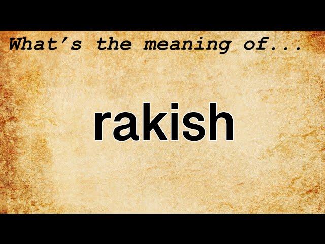 Rakish Meaning : Definition of Rakish