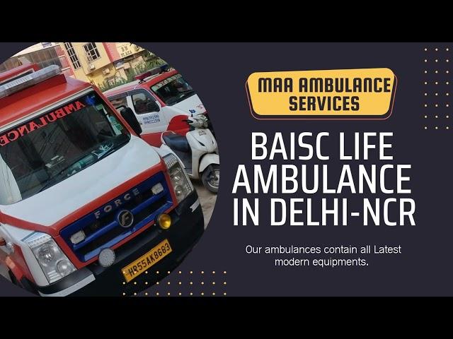 Emergency Ambulance Service in Delhi By:-Maa Ambulance #7683095277