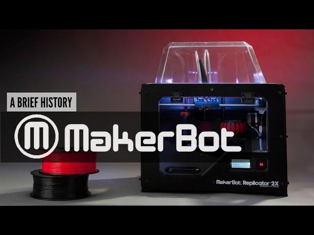 MakerBot: A brief history