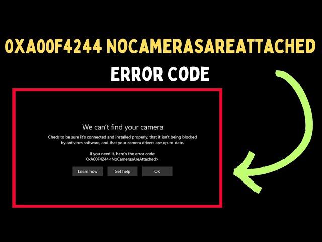 How to Fix 0xA00F4244 NoCamerasAreAttached Error Code on Windows 11