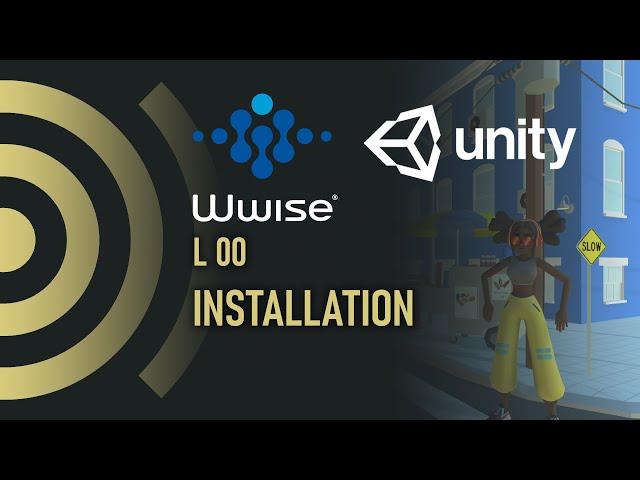 WWise Time L00 - Installation | WWise | Unity