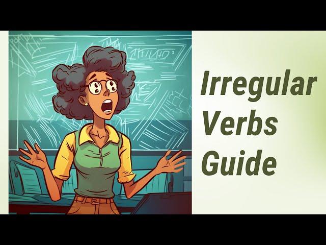 Exploring Irregular Verbs: A Key to English Mastery