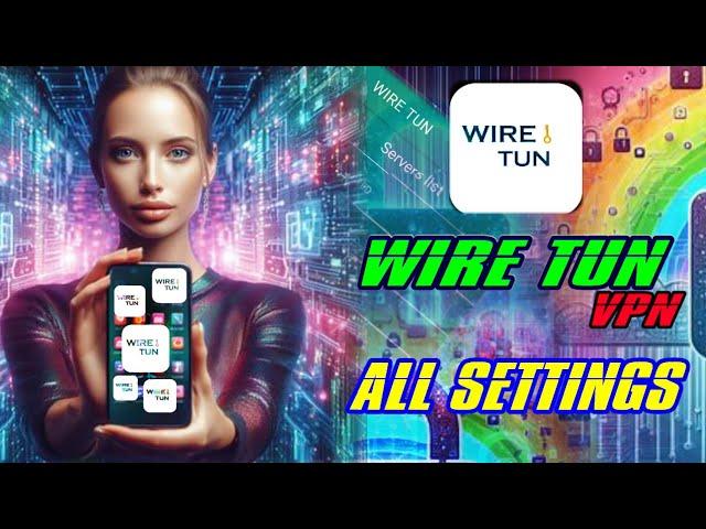 Wire TUN VPN All Settings