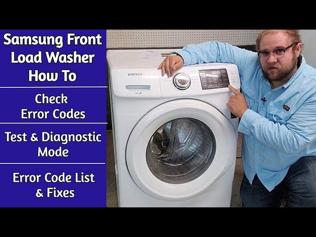 Samsung Front Load Washer Error Codes and Test Mode - How to Troubleshoot a Samsung WF42H* Washer