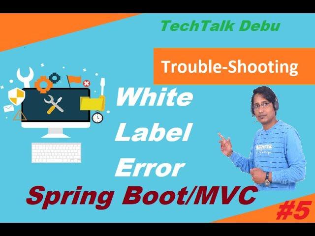 Trouble Shoot- Whitelabel Error Page This application has no explicit mapping for/error -Spring Boot