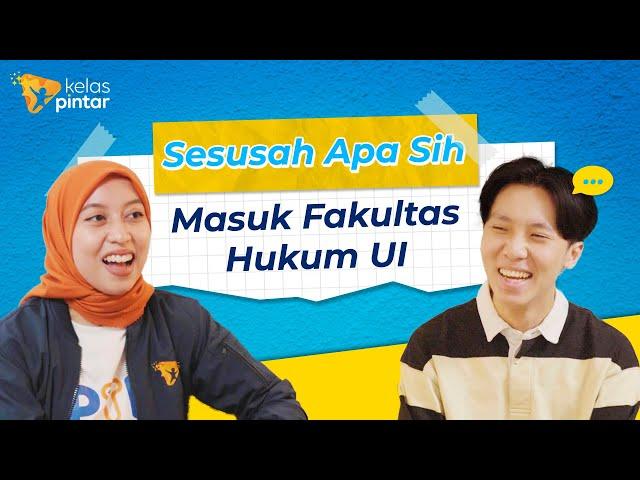 Podcast Pintar Pilih Kampus - Sesusah Apa Sih Masuk Fakultas Hukum UI?