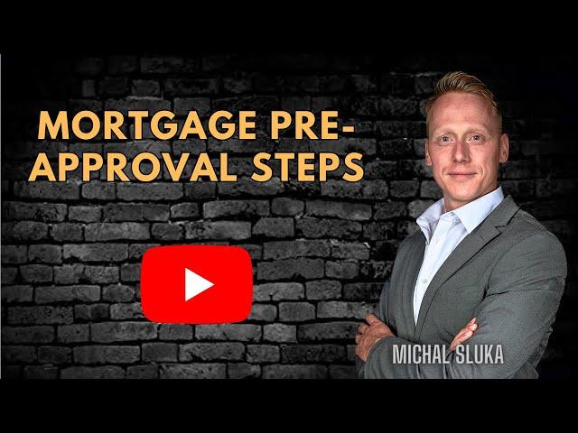 MORTGAGE PRE-APPROVAL STEPS