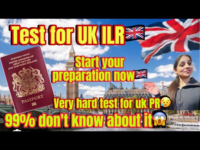 Important test for UK ILR life in the UK test for UK PR How to get uk PR