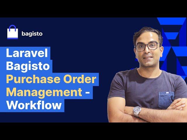 Laravel Bagisto Purchase Order Management - Workflow