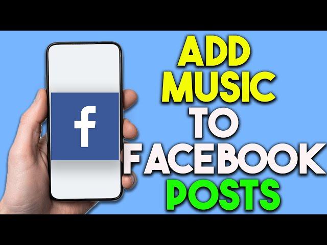 How to Add Music to Facebook Posts