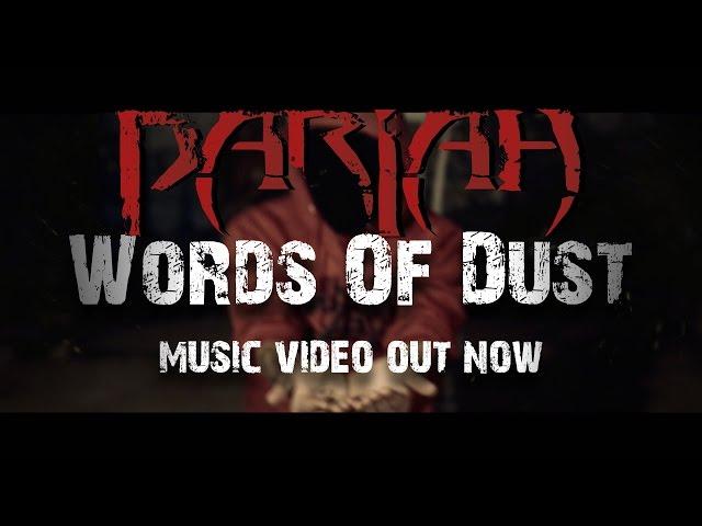 Pariah - "Words Of Dust" Official Music Video