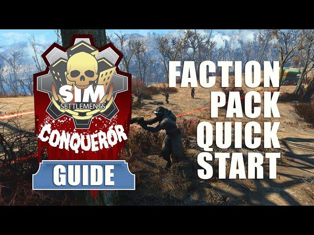 Sim Settlements Conqueror Guides: Faction Pack Quickstart