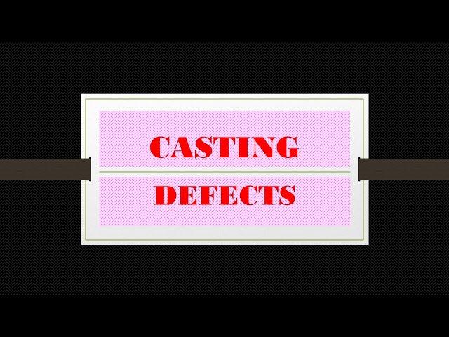 Casting defects in Dentistry