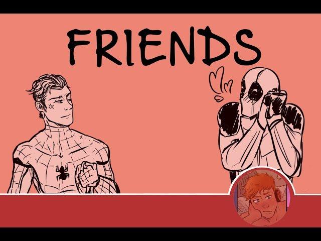 Marvel : Spiderman & Deadpool [Animatic][MV.Friends]