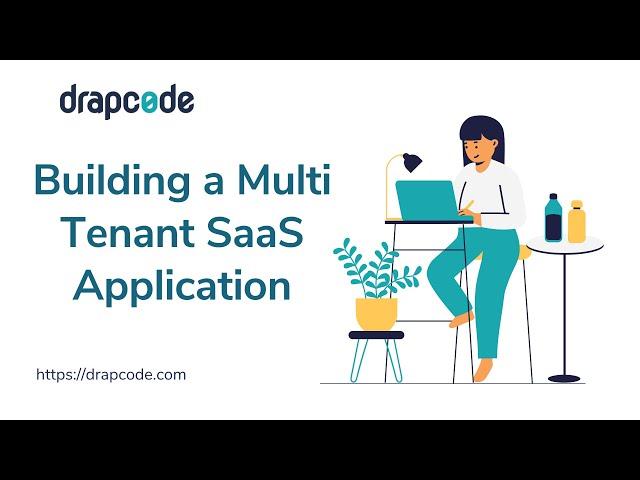 Building a Multi Tenant SaaS Application