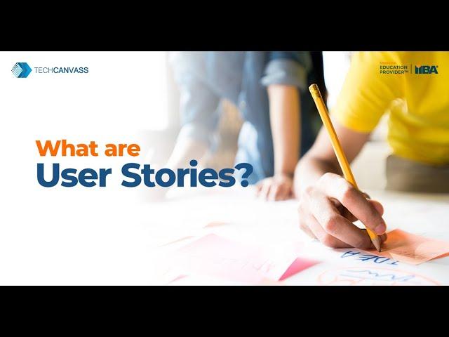 What are User Stories | Basics of User Stories | Techcanvass