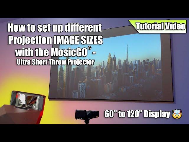 A Step-by-Step Tutorial for different Projection IMAGE SIZES with the MosicGO Projector