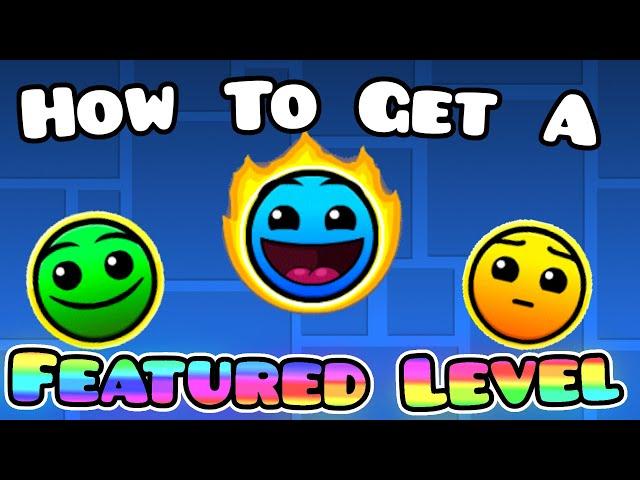 [Tutorial] How To Get A FEATURED Level - Geometry Dash 2.1