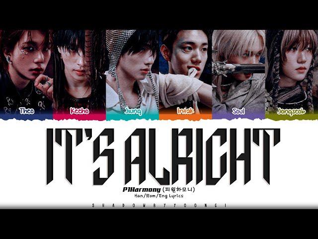 P1Harmony 'It's Alright' Lyrics (피원하모니 It's Alright 가사) [Color Coded Han_Rom_Eng] | ShadowByYoongi