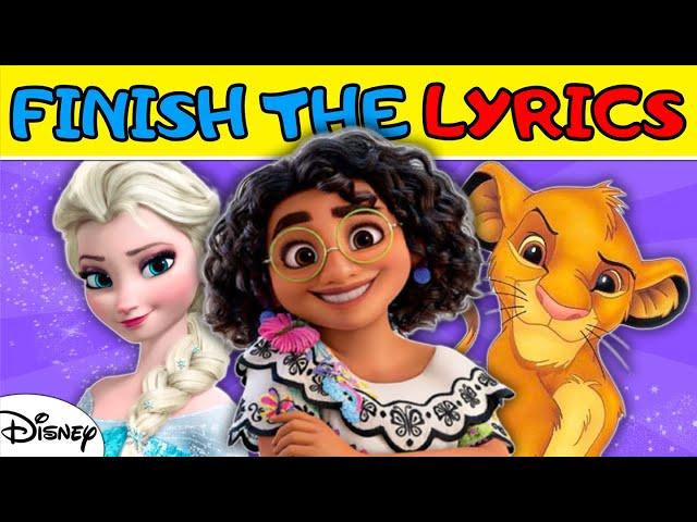 Finish The Lyrics DISNEY Songs  | Most Popular DISNEY Songs