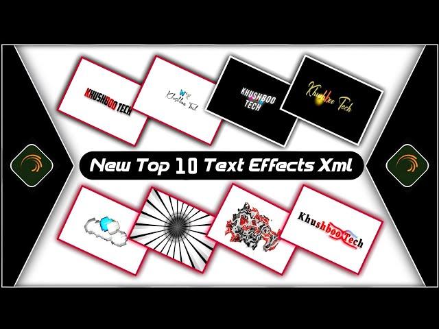 Top 10 New Text Animation Presets |New Text Effect Alightmotion Xml|Text Effect Preset|Khushboo Tech