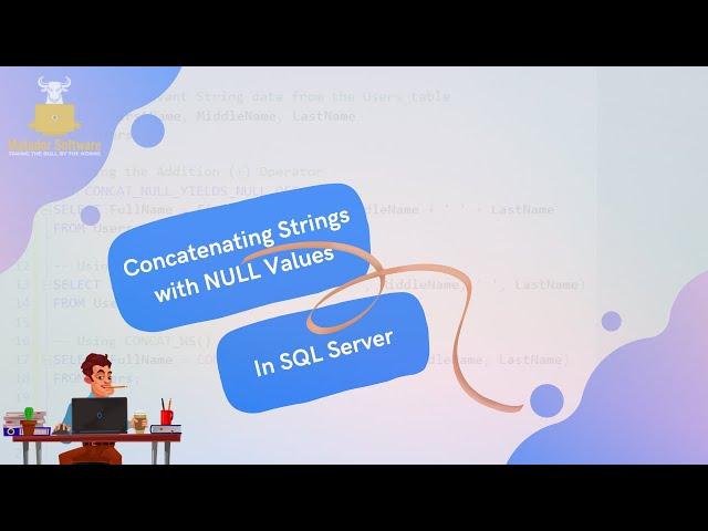 SQL Server String Concatenation with NULL Values | '+', CONCAT(), CONCAT_WS()