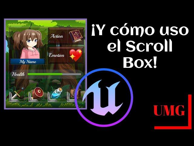 ¿Y cómo uso el Scroll Box? Unreal Engine UMG