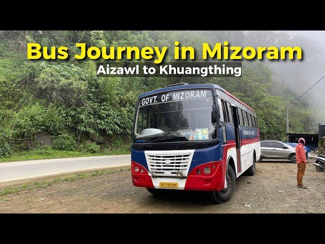 Aizawl to Khuangthing (Myanmar Border) Bus Journey | Mizoram State Transport