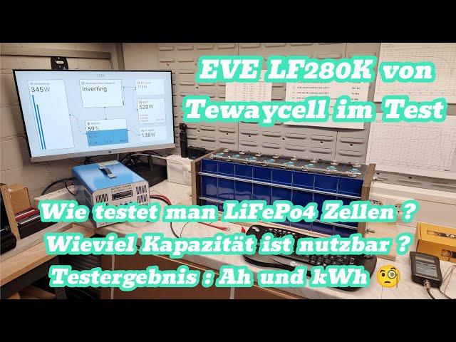 Test EVE LF280K LiFePo4 Zelle von Tewaycell - nutzbare Ah & kWh  #lifepo4 #pv #diy #eve #victron