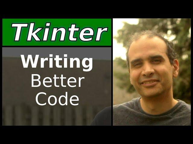 Tkinter - Writing Better Code