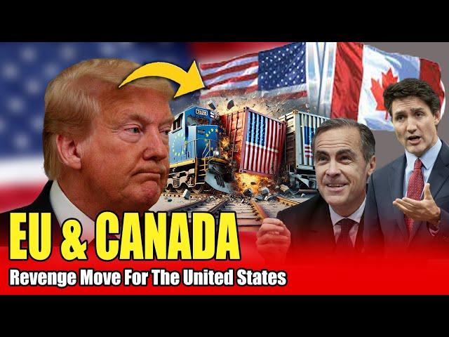 EU & CANADA HIT BACK AT TRUMP, TARGETING RED STATES—ARE RELATIONS DOOMED?