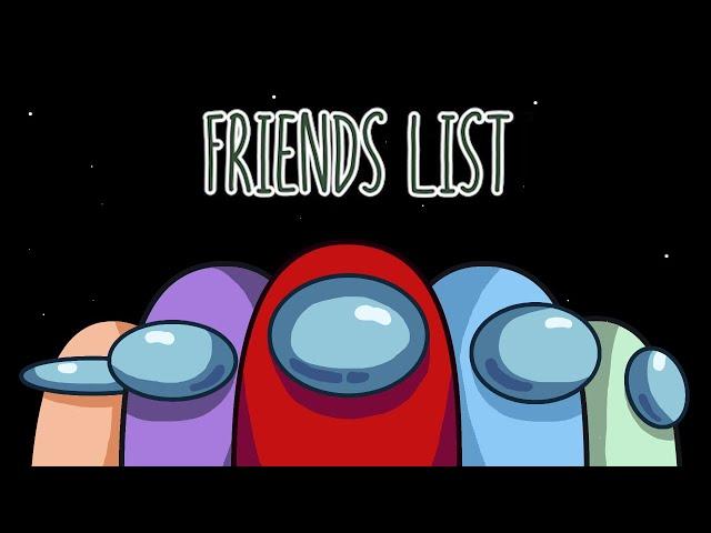 Among Us - Friends List Update ( Recreated )