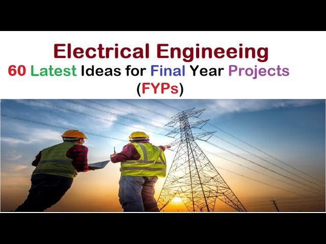 Latest Final Year Projects (FYPs) ideas for Electrical Engineering #finalyearprojects #electrical