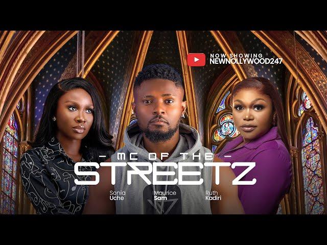 MC Of The Streetz - Maurice Sam, Ruth Kadiri, Sonia Uche (Latest Nollywood Movie 2024)