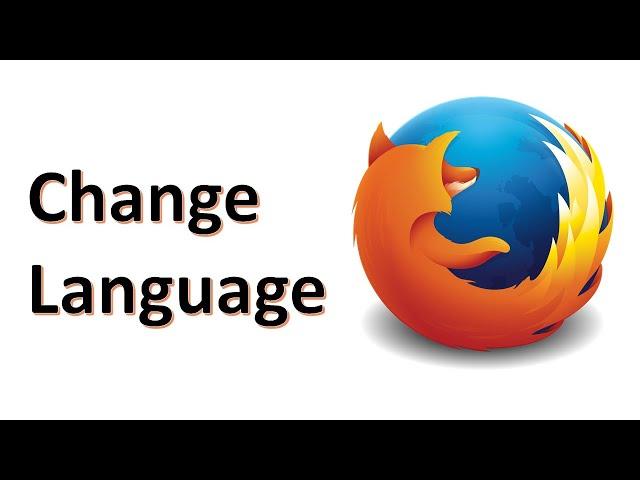 How To Change Language Of Mozilla Firefox Browser