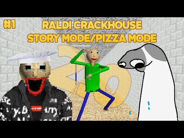 Huge Update! | Raldi's Crackhouse 2.0 Part 1 - Story Mode/Pizza Mode [Baldi's Basic Mod]