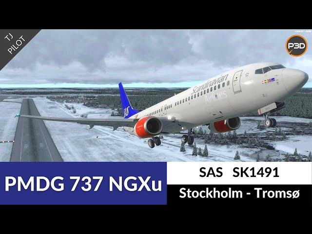 [P3D v4.5] PMDG 737 NGXu SAS | Stockholm to Tromsø | Full flight