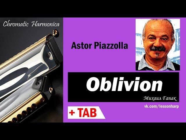 Astor Piazzolla - Oblivion - Harmonica TAB - Михаил Гапак - Seydel Saxony