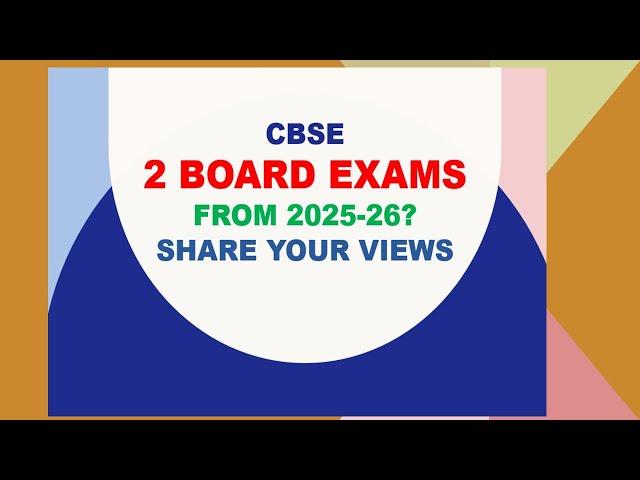 CBSE 2 Board exams from 2026...Apko kya Chahiye? Bataiye CBSE Ko.