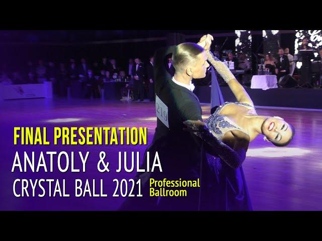 Final Presentation = Anatoly Kupchik & Julia Koliagina = Crystal Ball 2021 Professional Ballroom