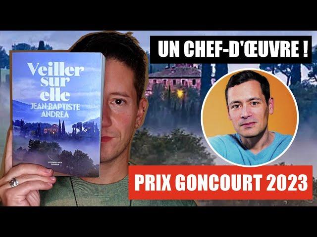 Jean-Baptiste Andrea "Veiller sur elle " : critique littéraire du prix Goncourt 2023 !