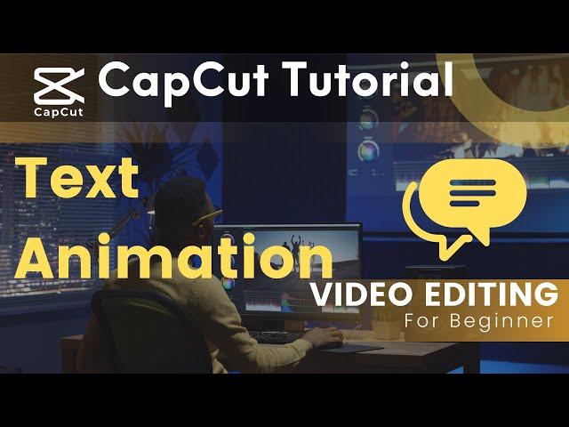CapCut Text Animations: Add Effects & Style to Your Videos