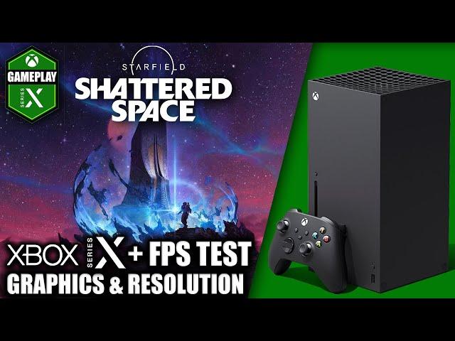 Starfield: Shattered Space - Xbox Series X Gameplay + FPS Test