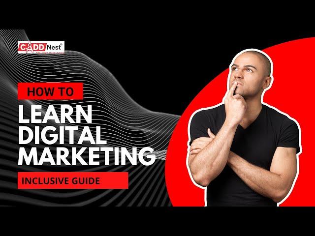 Digital Marketing - Inclusive Guide | Best Digital Marketing course training at CADD Nest