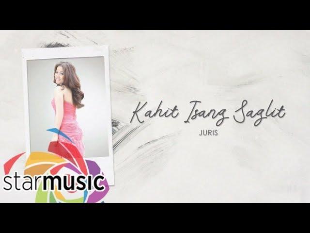 Kahit Isang Saglit - Juris (Lyrics) | Dreaming Of You