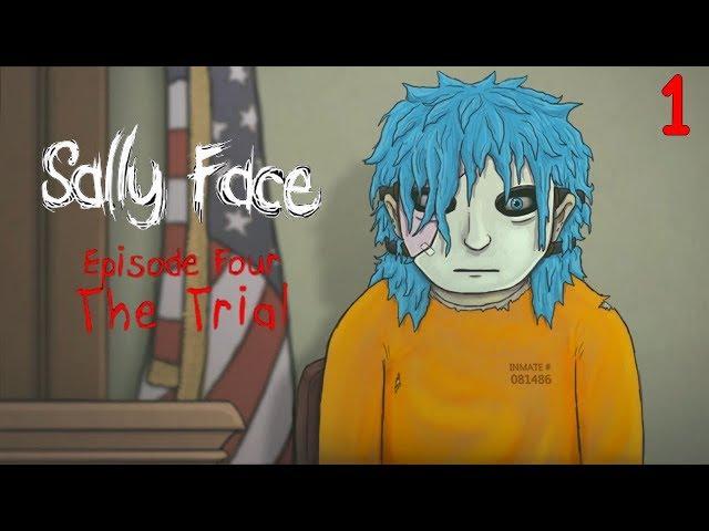 Sally Face Episode Four: The Trial Playthrough Gameplay Part1