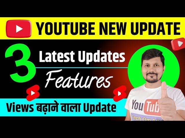 3 YouTube New Update | YouTube Shorts Update 2024 | YouTube Latest Update Features